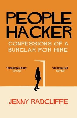 People Hacker: Confessions of a Burglar for Hire - Radcliffe, Jenny