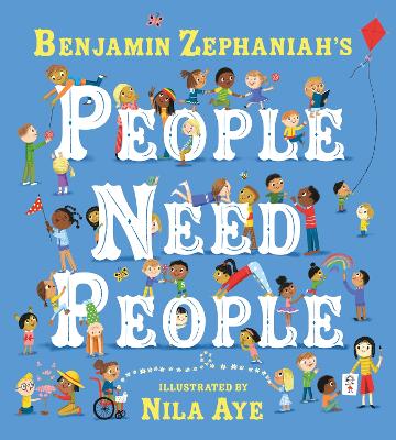 People Need People: An uplifting picture book poem from legendary poet Benjamin Zephaniah - Zephaniah, Benjamin
