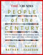 People of the Century: One Hundred Men and Women Who Shaped the Last One Hundred Years