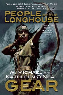 People of the Longhouse - Gear, W Michael, and Gear, Kathleen O'Neal