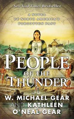 People of the Thunder: Book Two of the Moundville Duology - Gear, W Michael, and Gear, Kathleen O'Neal