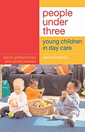 People Under Three: Young Children in Day Care