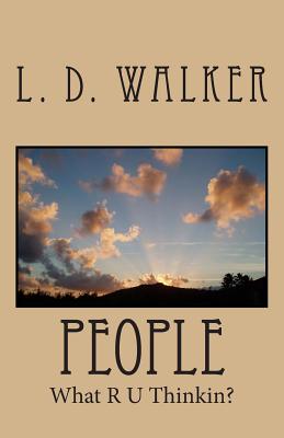 People: What R U Thinkin? - Walker, L D
