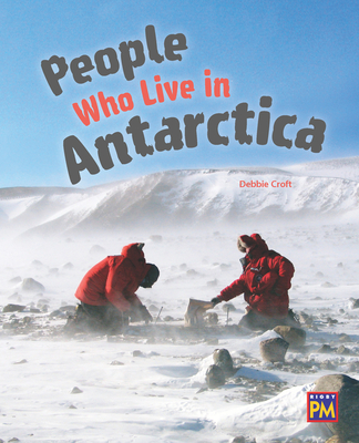 People Who Live in Antarctica: Leveled Reader Silver Level 23 - Rg, Rg (Prepared for publication by)