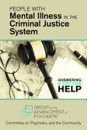 People with Mental Illness in the Criminal Justice System: Answering a Cry for Help