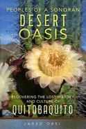 Peoples of a Sonoran Desert Oasis: Recovering the Lost History and Culture of Quitobaquito Volume 6
