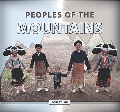 Peoples of the Mountains - Low, Robert