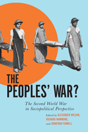 Peoples' War?: The Second World War in Sociopolitical Perspective