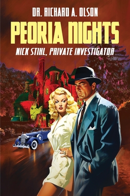 Peoria Nights - Olson, Richard A