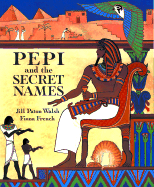Pepi and the Secret Names - Walsh, Jill Paton