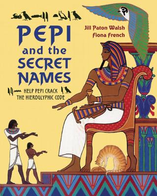 Pepi and the Secret Names - Paton Walsh, Jill