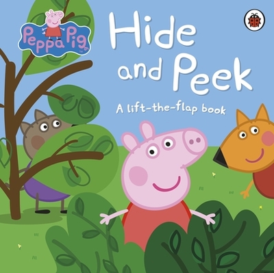 Peppa Pig: Hide and Peek: A Lift-the-Flap Book - Peppa Pig