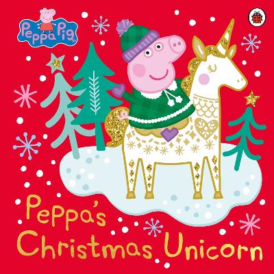 Peppa Pig: Peppa's Christmas Unicorn - Peppa Pig