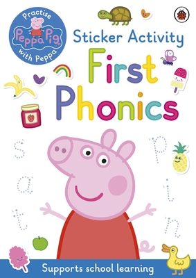 Peppa Pig: Practise with Peppa: First Phonics: Sticker Activity Book - Peppa Pig