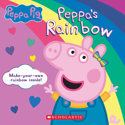 Peppa's Rainbow (Peppa Pig) - Lune, Em (Adapted by)