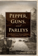 Pepper, Guns, and Parleys: The Dutch East India Company and China, 1662-1681