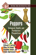 Peppers: Biological, Health, and Postharvest Perspectives