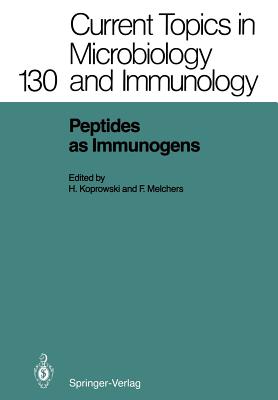 Peptides as Immunogens - Koprowski, Hilary (Editor), and Melchers, Fritz (Editor)