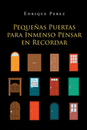 Pequeas Puertas Para Inmenso Pensar En Recordar