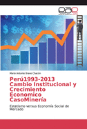 Per1993-2013 Cambio Institucional y Crecimiento Economico CasoMiner?a