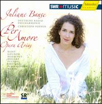 Per Amore: Opera Arias - Juliane Banse (soprano); Deutsche Radio Philharmonie Saarbrcken Kaiserslautern; Christoph Poppen (conductor)