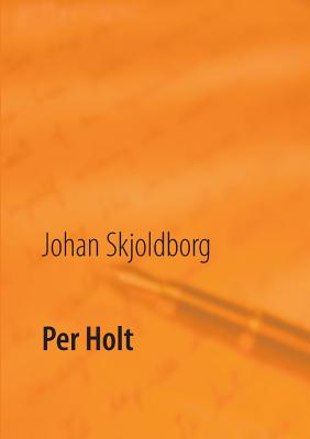Per Holt - Kristensen, Poul Erik (Editor), and Skjoldborg, Johan