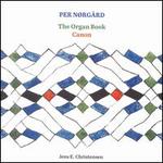 Per Norgard: The Organ Book; Canon