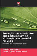 Perce??o dos estudantes que participaram na simula??o empresarial na USBE