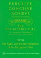 Perceive, Conceive, Achieve: Urban Eco-auditing and Local Authorities in Europe: The Sustainable City - A European Tetralogy