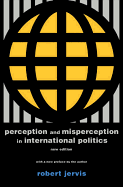 Perception and Misperception in International Politics: New Edition