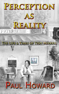 Perception As Reality: The Life and Times of Tedy Merrill