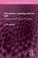 Perception, Learning and the Self: Essays in the Philosophy of Psychology