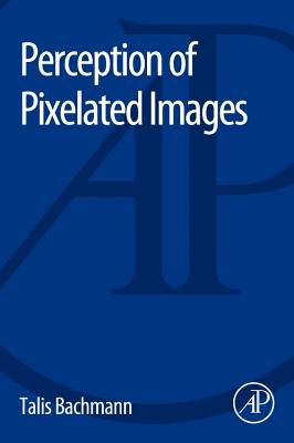 Perception of Pixelated Images - Bachmann, Talis, Professor