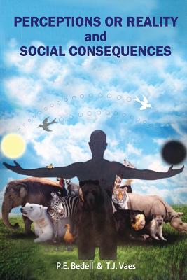 Perceptions or Reality or Social Consequences - Vaes, T J, and Keshavulu, D Chenna (Photographer), and Bedell, P E