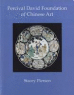 Percival David Foundation of Chinese Art: Illustrated Guide to the Collection