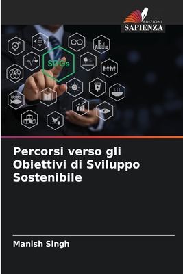 Percorsi verso gli Obiettivi di Sviluppo Sostenibile - Singh, Manish