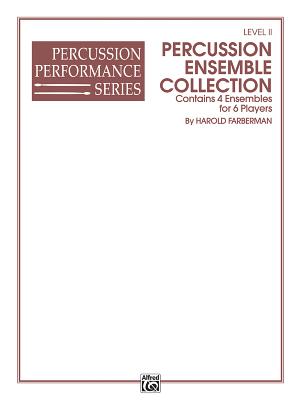 Percussion Ensemble Collection: 4 Ensembles for 6 Players (Level II) - Farberman, Harold (Composer)
