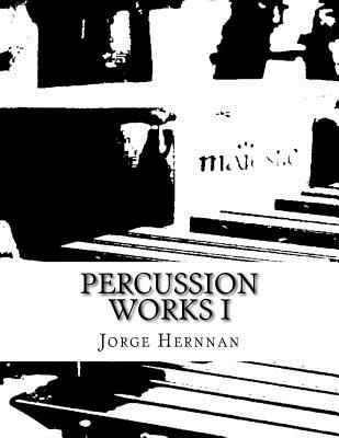 Percussion Works I - Hernnan, Jorge