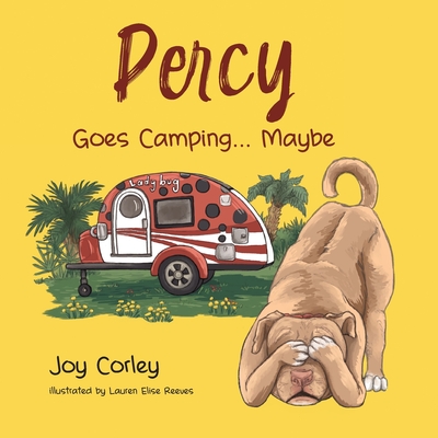 Percy Goes Camping... Maybe - Corley, Joy