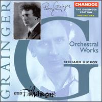 Percy Grainger Edition, Vol. 1: Orchestral Works - BBC Philharmonic Orchestra; Richard Hickox (conductor)