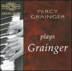 Percy Grainger plays Grainger