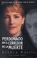 Perdonado en el Corredor de la Muerte