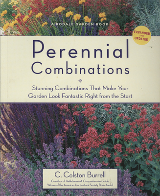 Perennial Combinations: Stunning Combinations That Make Your Garden Look Fantastic Right from the Start - Burrell, C. Colston