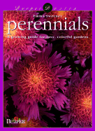 Perennials: A Growing Guide for Easy, Colorful Gardens