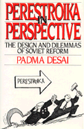 Perestroika in Perspective: The Design and Dilemmas of Soviet Reform - Updated Edition