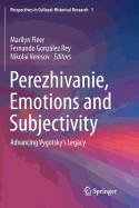 Perezhivanie, Emotions and Subjectivity: Advancing Vygotsky's Legacy