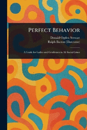 Perfect Behavior