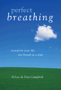 Perfect Breathing: Transform Your Life One Breath at a Time