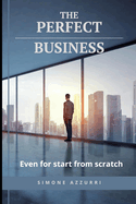 Perfect Business: Even for those starting from scratch