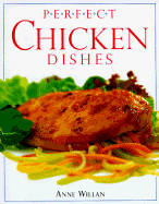 Perfect Chicken Dishes - Willan, Anne